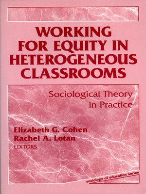 cover image of Working for Equity in Heterogeneous Classrooms